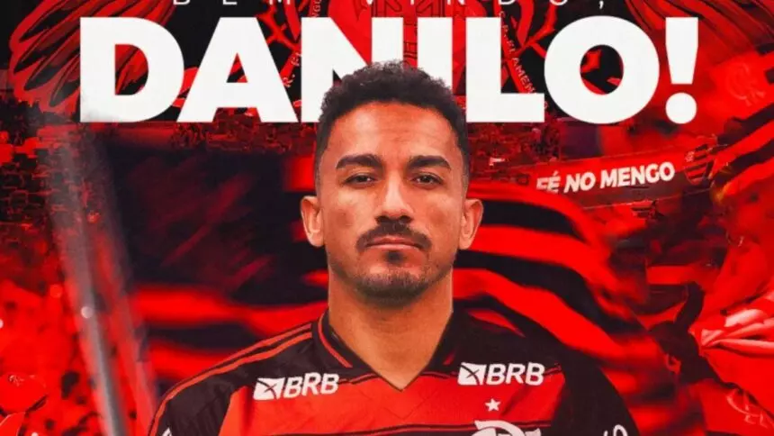 Flamengo anuncia a contratação de Danilo